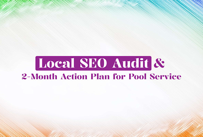 provide a comprehensive local SEO audit and action plan
